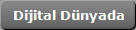 Dijital D?nyada
