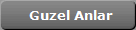 Guzel Anlar